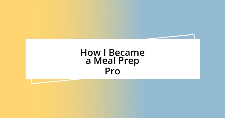 How I Became a Meal Prep Pro