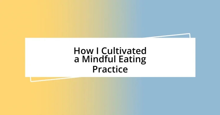 How I Cultivated a Mindful Eating Practice