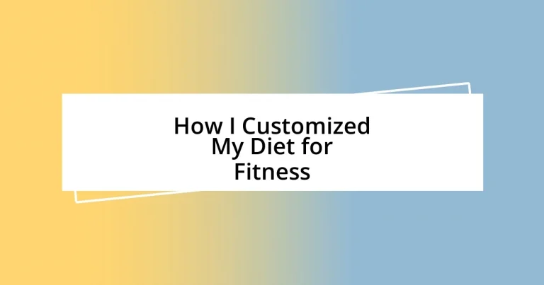 How I Customized My Diet for Fitness