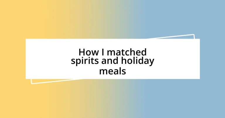 How I matched spirits and holiday meals