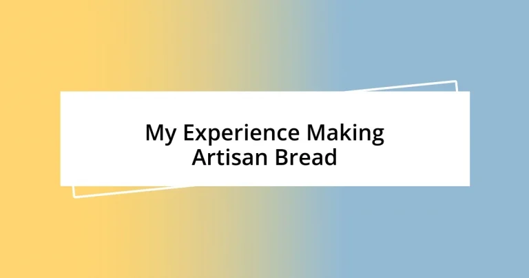 My Experience Making Artisan Bread