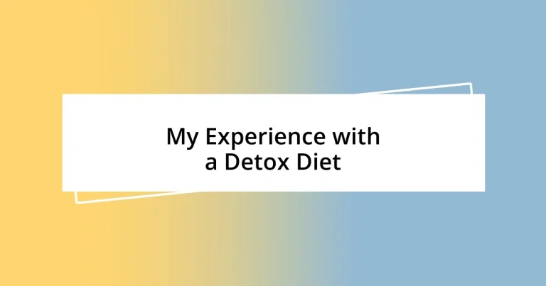 My Experience with a Detox Diet