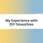 My Experience with DIY Smoothies