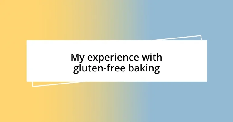 My experience with gluten-free baking