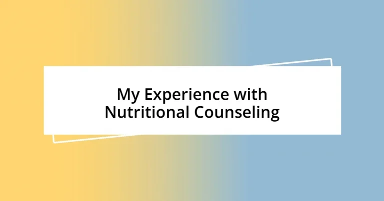 My Experience with Nutritional Counseling