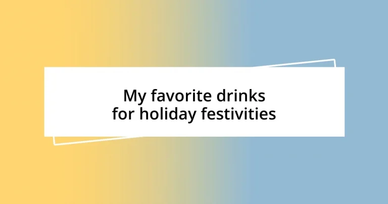 My favorite drinks for holiday festivities