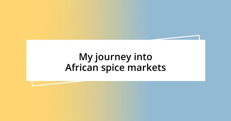 My journey into African spice markets