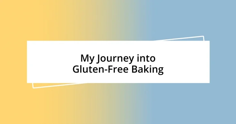 My Journey into Gluten-Free Baking