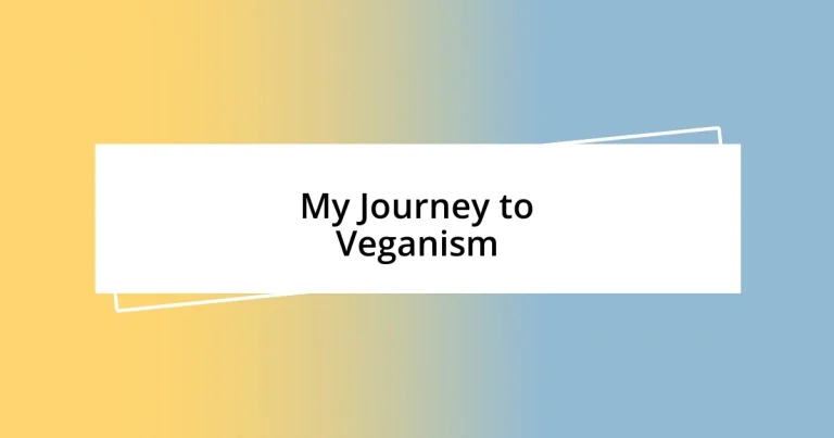 My Journey to Veganism