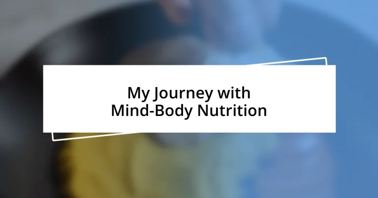 My Journey with Mind-Body Nutrition