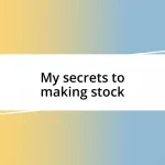 My secrets to making stock