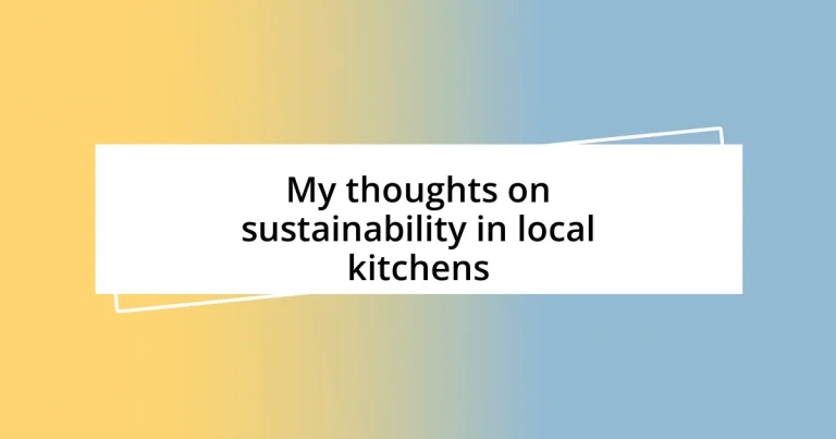 My thoughts on sustainability in local kitchens