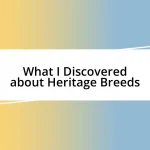 What I Discovered about Heritage Breeds