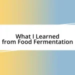 What I Learned from Food Fermentation