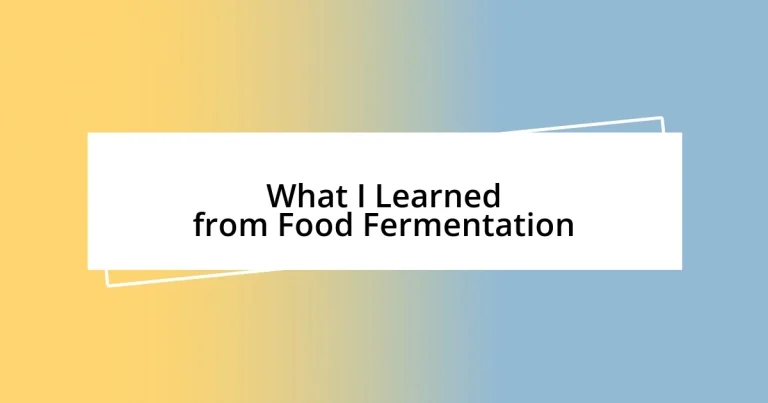 What I Learned from Food Fermentation