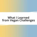 What I Learned from Vegan Challenges