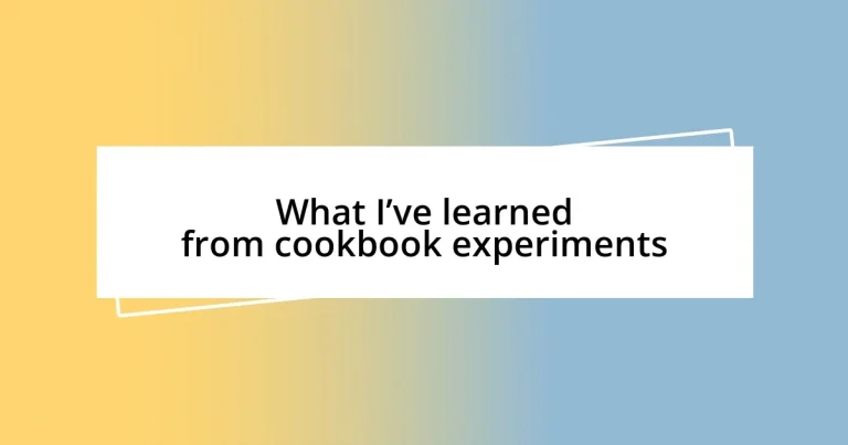 What I’ve learned from cookbook experiments