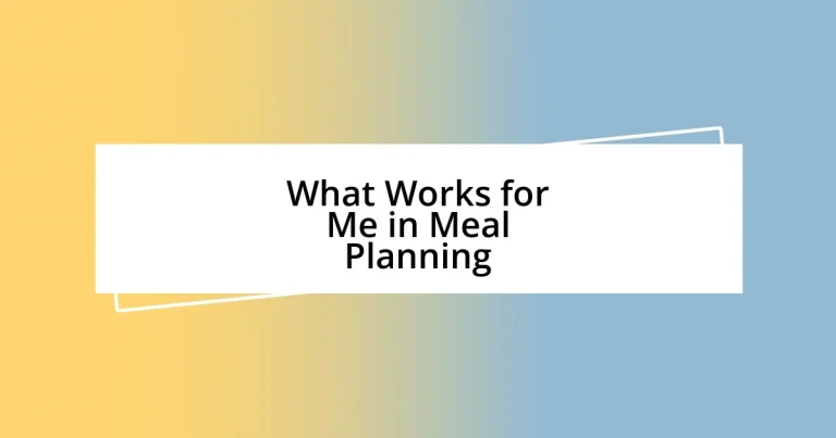 What Works for Me in Meal Planning