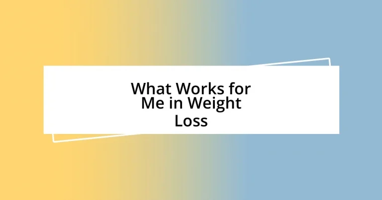 What Works for Me in Weight Loss