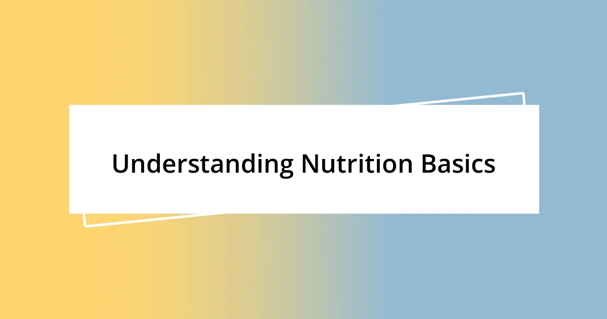 Understanding Nutrition Basics