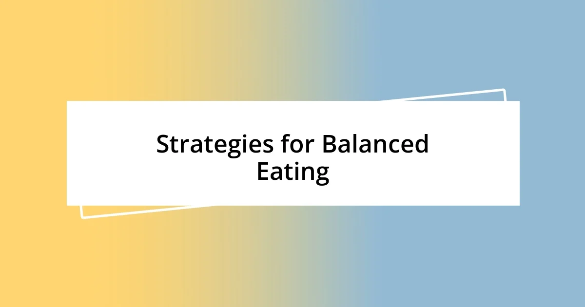 Strategies for Balanced Eating