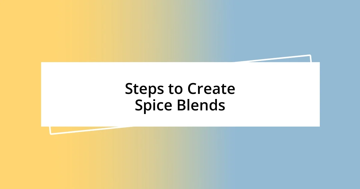 Steps to Create Spice Blends