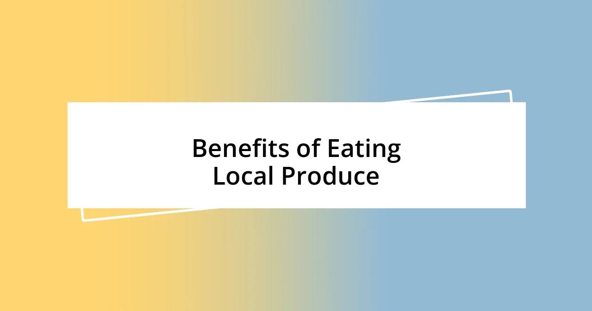 Benefits of Eating Local Produce