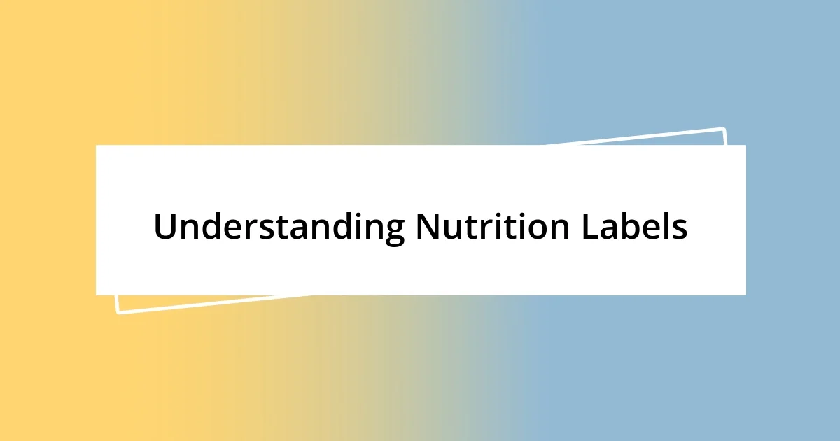 Understanding Nutrition Labels