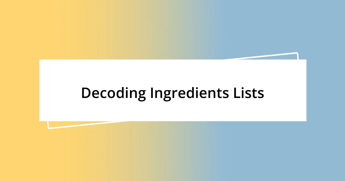 Decoding Ingredients Lists