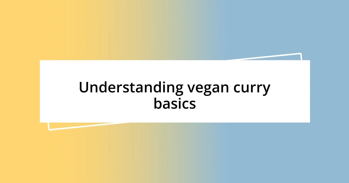 Understanding vegan curry basics