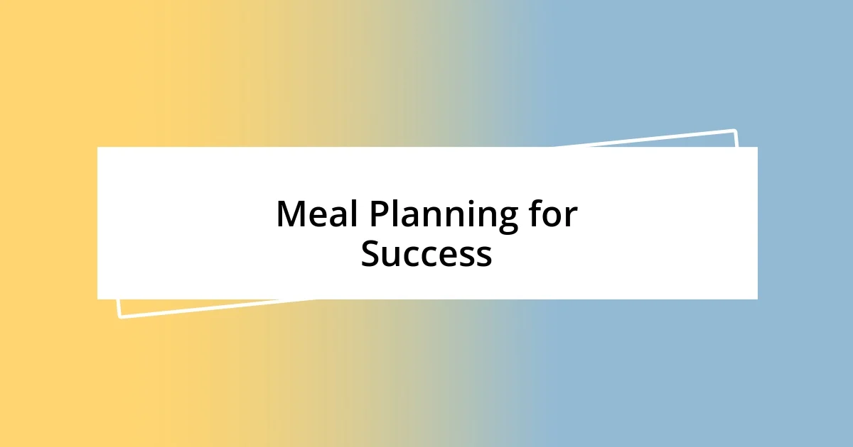 Meal Planning for Success