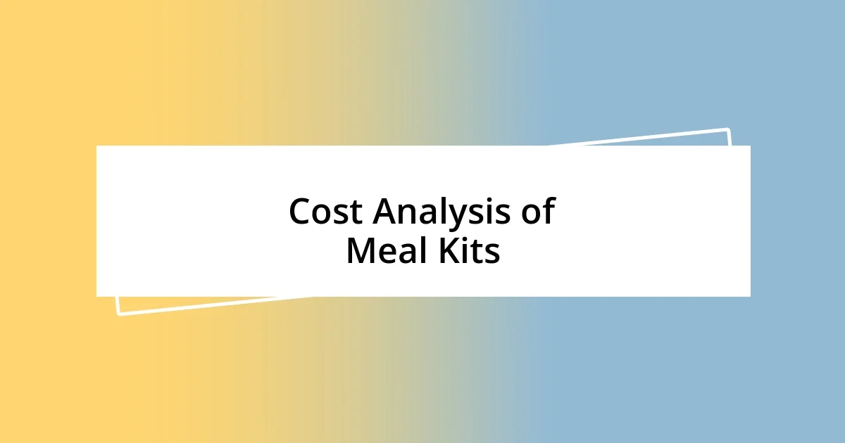 Cost Analysis of Meal Kits