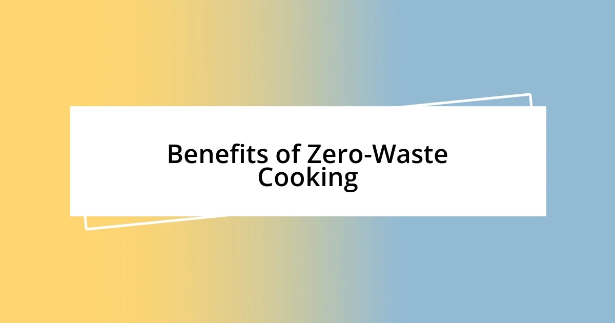 Benefits of Zero-Waste Cooking