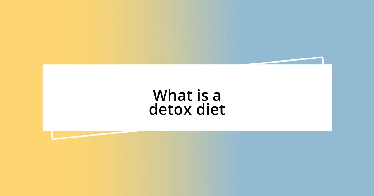 What is a detox diet