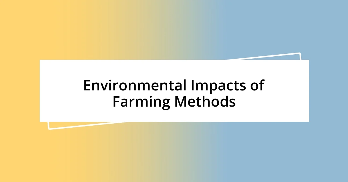 Environmental Impacts of Farming Methods