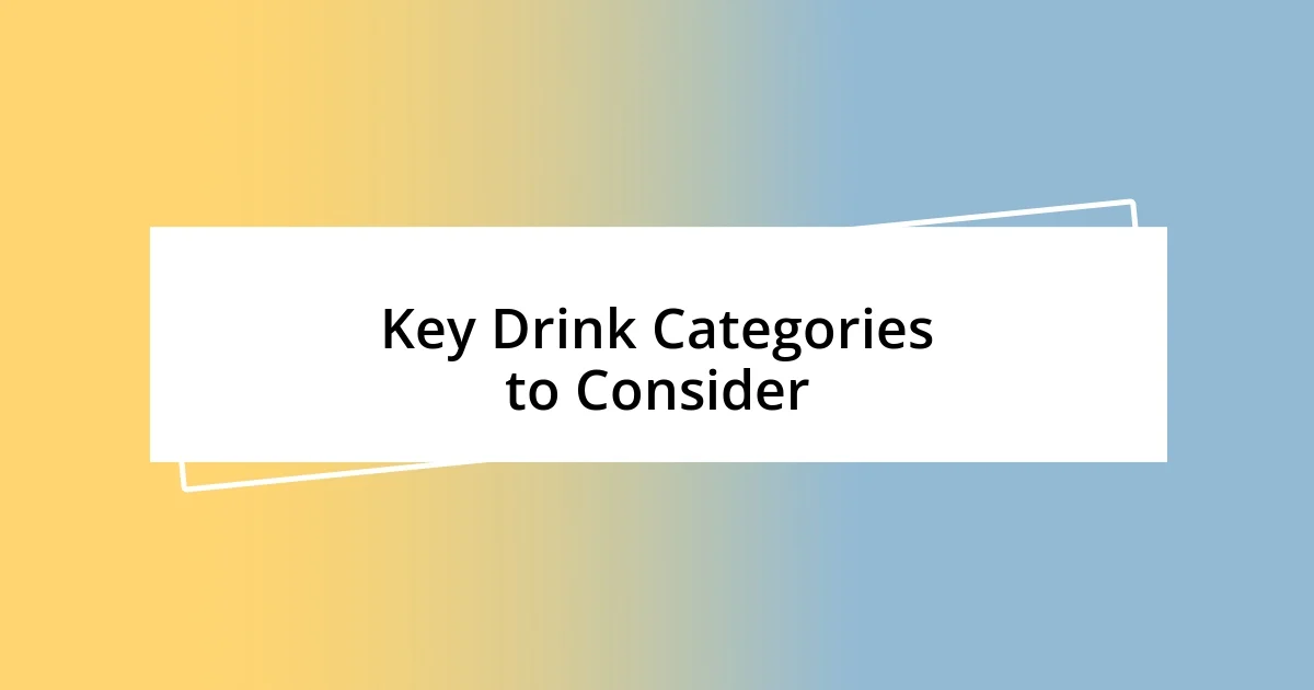 Key Drink Categories to Consider