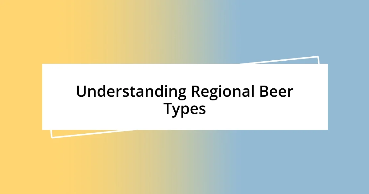 Understanding Regional Beer Types