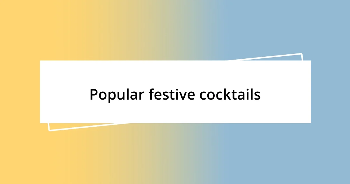 Popular festive cocktails