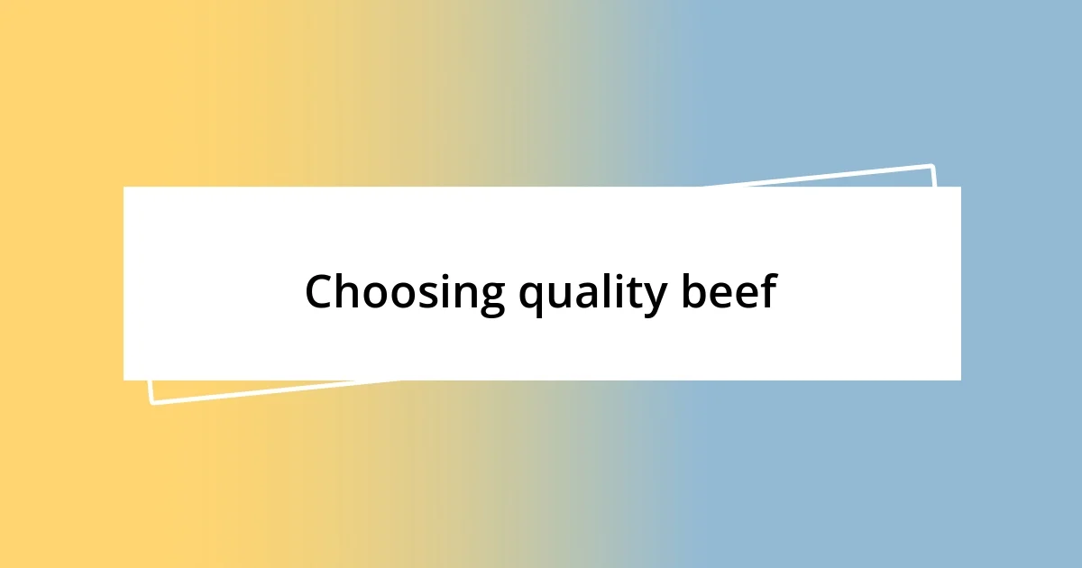 Choosing quality beef