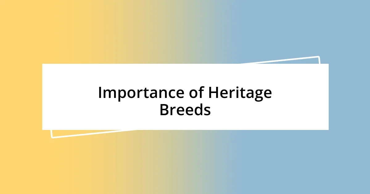 Importance of Heritage Breeds