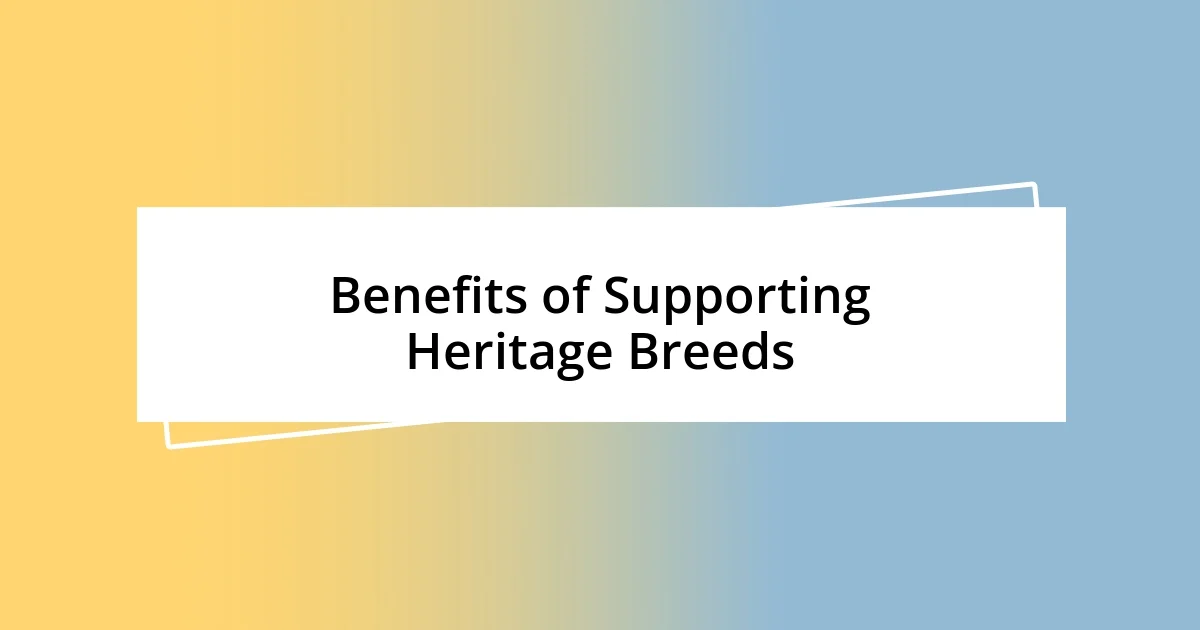 Benefits of Supporting Heritage Breeds