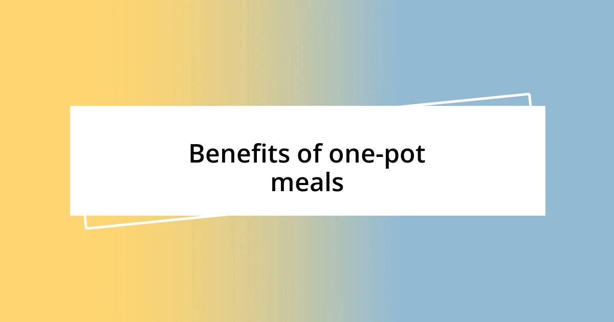 Benefits of one-pot meals