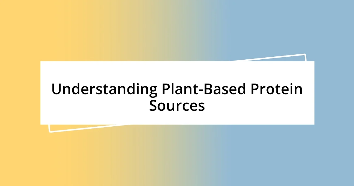 Understanding Plant-Based Protein Sources