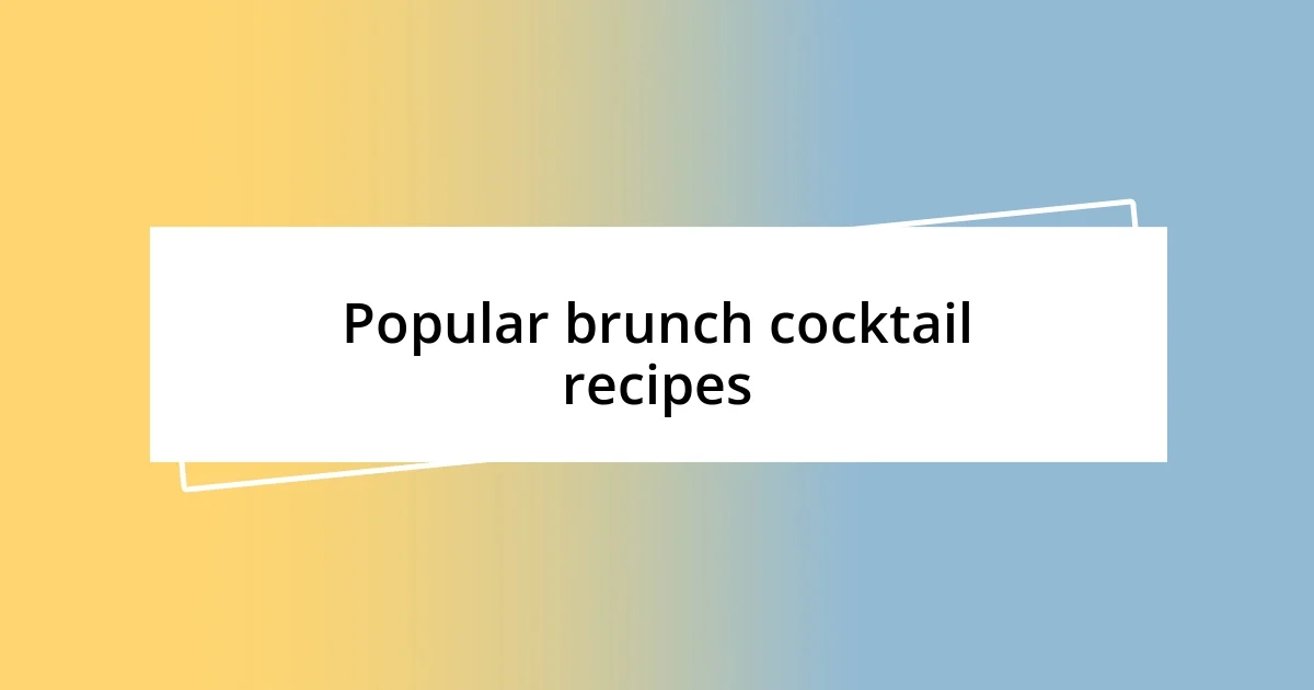 Popular brunch cocktail recipes