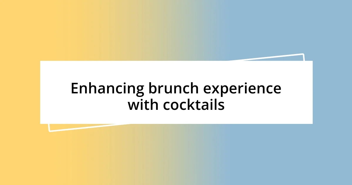 Enhancing brunch experience with cocktails